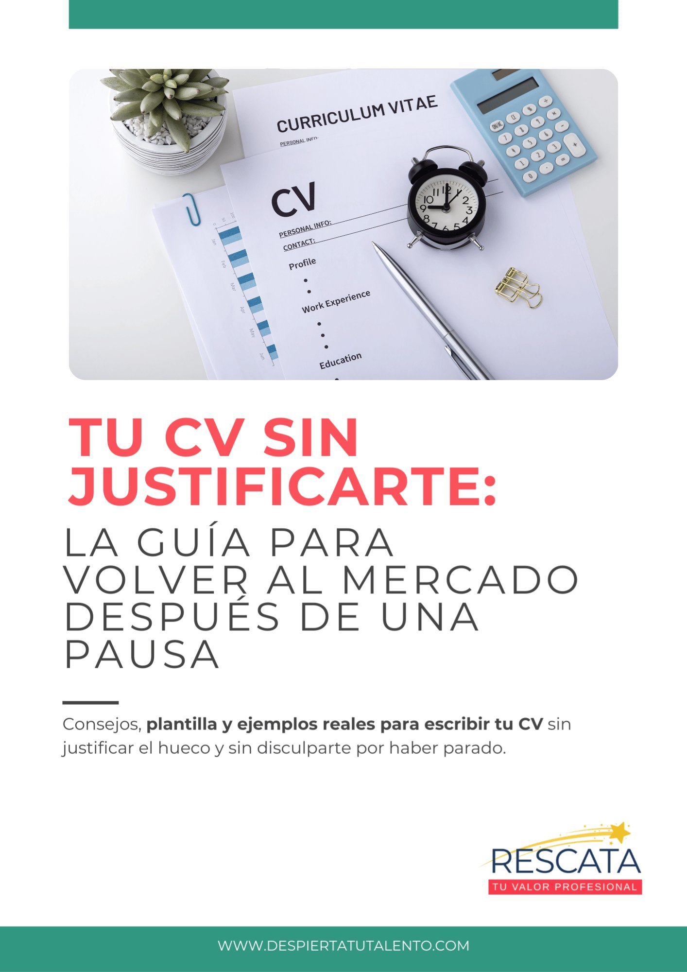Guía Tu CV Sin Justificarte, cómo volver al mercado laboral después de una pausa